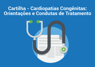 Cardiopatias Congênitas: Orientações e Condutas de Tratamento